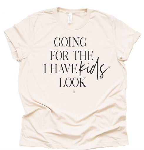 Going for the I Have Kids Look (Multiple Colors)